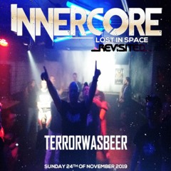 Terrorwasbeer @ Innercore: Lost In Space 24/11/19 - Revisited