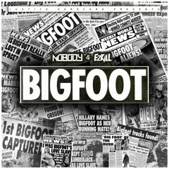 Nobody & EzKill - BIGFOOT ⚠️OUT NOW⚠️