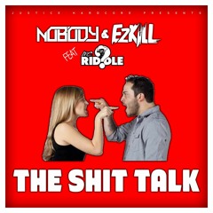 Nobody & EzKiLL Feat. MC Riddle - Shit Talk ⚠️OUT NOW⚠️