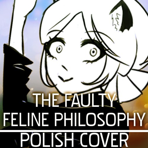 Ferry - The Faulty Feline Philosophy [Polish Cover By Soniuss]