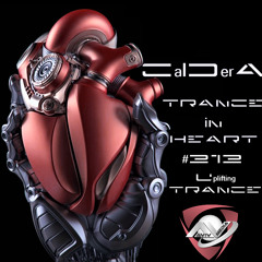 TRANCE IN HEART #212 - CalDerA - Uplifting Trance - In Exclusively For AVIV Media