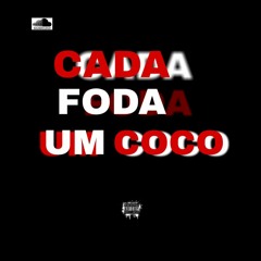 CADA F#DA UM COCO by C. Bravo ft (Gelson Manuel X Emanuel Buita)
