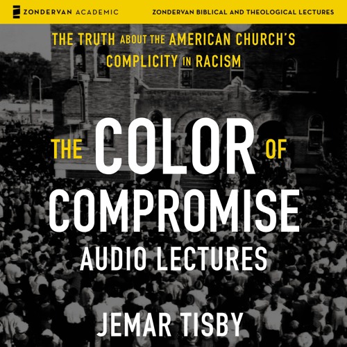the color of compromise by jemar tisby the color of compromise by jemar tisby