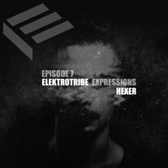 Elektrotribe Expressions Episode 7 : Hexer