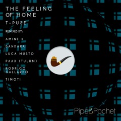 T-Puse - The Feeling Of Home feat. Ambar (PAAX Tulum Remix) - PAP034 - Pipe & Pochet
