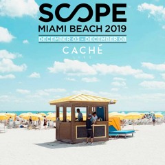 Caché Life: Live at Scope Miami Art Basel