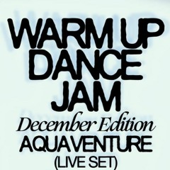 Aquaventure - Live at Warm Up Dance Jam