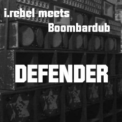 i rebel meets boombardub - defender