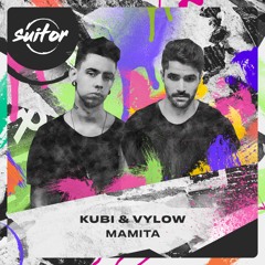 Kubi & Vylow - Mamita [ FREE DOWNLOAD ]