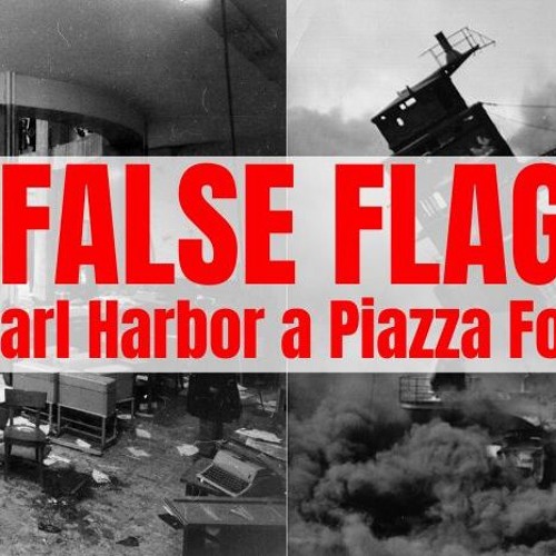 Stream False Flag Da Pearl Harbor A Piazza Fontana By Marcello Pamio Listen Online For Free On Soundcloud