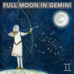Full Moon in Gemini 2019 - Mini Astrocast
