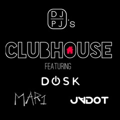 DJ PJ's Clubhouse Mix Vol. 1 feat. Dosk, MAR1, and Jvdot