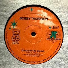 Bobby Thurston - Check Out The Groove (Maslow Unknown Edit)