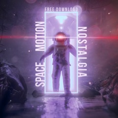 Space Motion - Nostalgia (Rework) Free Download