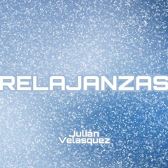 RELAJANZAS - Julian Velasquez