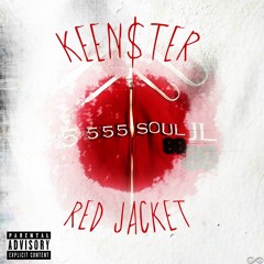 Keen$ter - Red Jacket