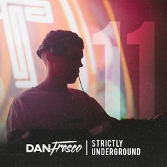 Dan Fresco | Strictly Underground #11