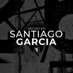 art:cast °74 | Santiago Garcia