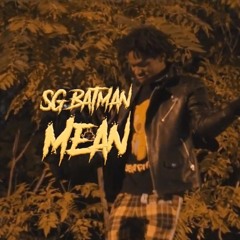 SG Batman - Mean PROD.PLUTO AND AFTER