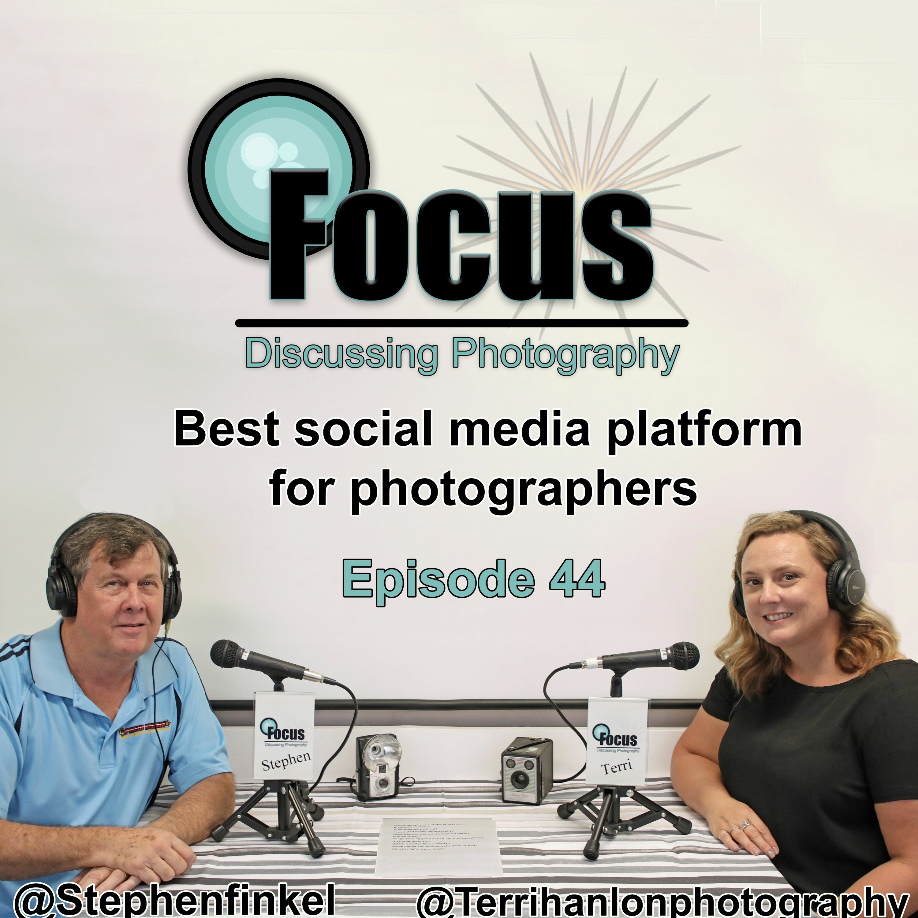 Focus: Photography Podcast Stephen & Terri , Best social media platform for Photographers episode artwork