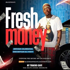 FRESH MONEY BDAY BASH @TRACKS 12.6.19