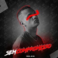 Mc Theus - Sem Compromisso      Prod  JR ON