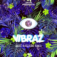 VIBRAZ (Perreo y Moombah Edition)