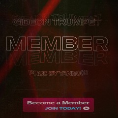 Gideon Trumpet - Member (prod by Yani5000)