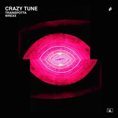 Trainspotta & Wrexx - Crazy Tune [FREE DOWNLOAD]