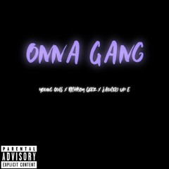 Onna Gang ft. Richboy Geez & Sauced Up E