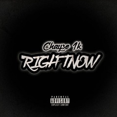 Chayse1k - Right Now