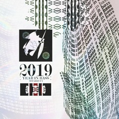 2019: Year In Bass