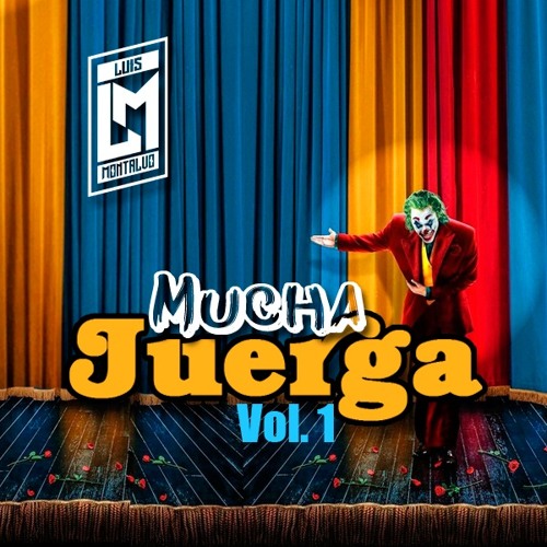 DjLuis Montalvo - Mucha Juerga (Vol I)