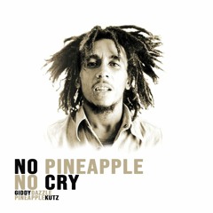 No Pineapple, No Cry