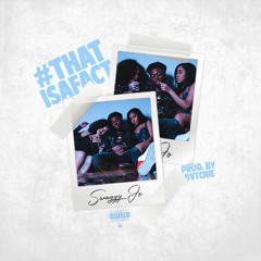 #THATISAFACT (Prod. Dvtchie)