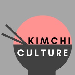 Episode 00 | Welcome to Kimchi Culture