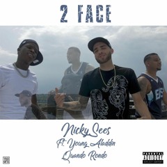 2 Face - Nickysees ( Quando Rondo & Young Aladdin )