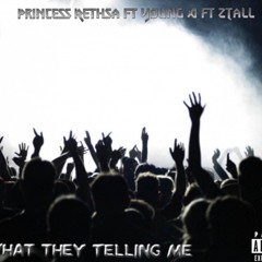 Princess Rethsa Ft Young A Ft 2Tall - What They Telling Me