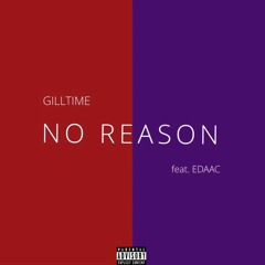 NO REASON (feat. EDAAC)