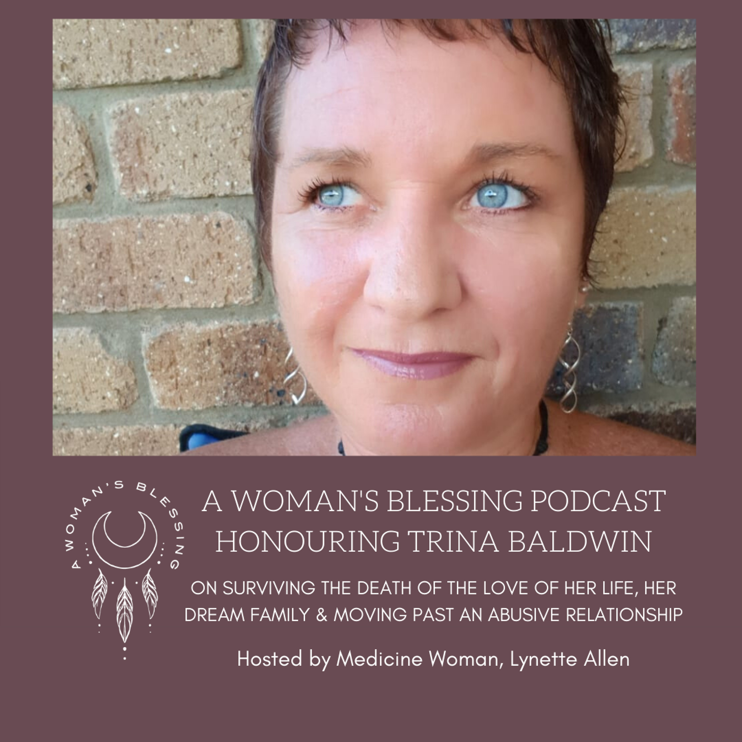 Trina Baldwin on losing her dream life, rebuilding everything & becoming a world traveller episode artwork