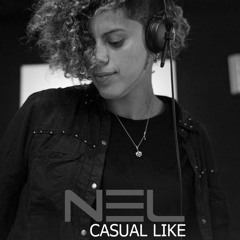 NEL Presents CASUAL Like