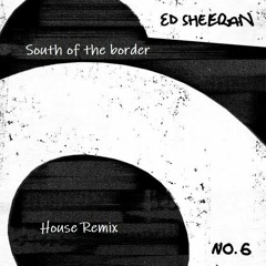 South of the border (remix)