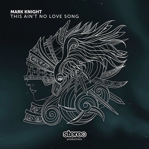 Mark Knight - This Ain't No Love Song (Original Mix)
