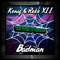 Konig & Roko XII - Badman