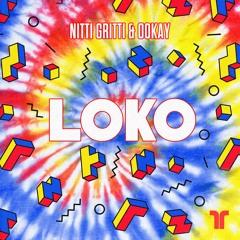 Nitti Gritti & Ookay - Loko