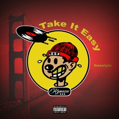 TAKEITEASY (FREESTYLE) - Rymeezee