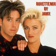 Roxette Mix By Dj JamX