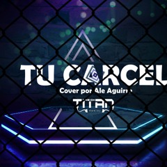 128 Tu Cárcel - Cover Ale Aguirre 'Remix [TitanDj]