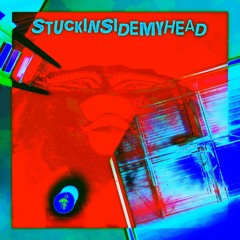 Stuck Inside My Head (Prod. By BrandonHuling)