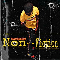 DeezeDonSleez - Non-Fiction